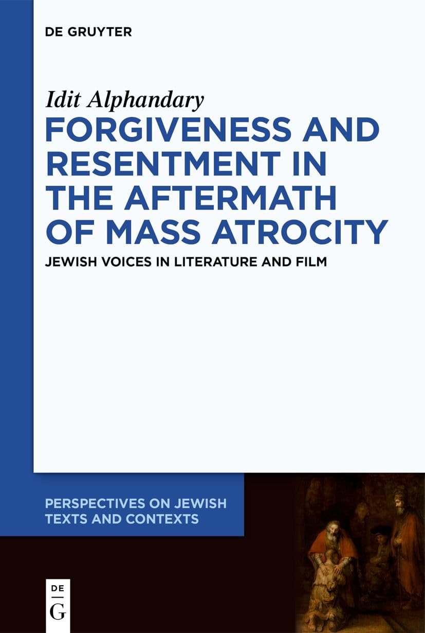 Forgiveness and Resentment in the Aftermath of Mass Atrocity Media & Communication