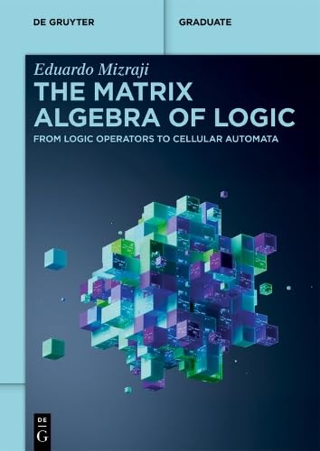 The Matrix Algebra of Logic Computer Science