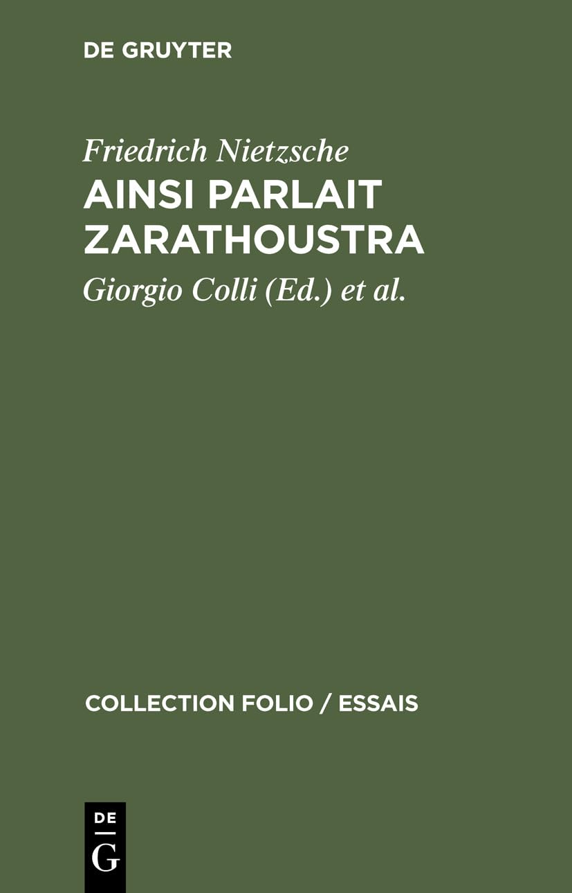 Ainsi Parlait Zarathoustra: Un Livre Qui Est Pour Fous Et Qui N'est Pour Personne book