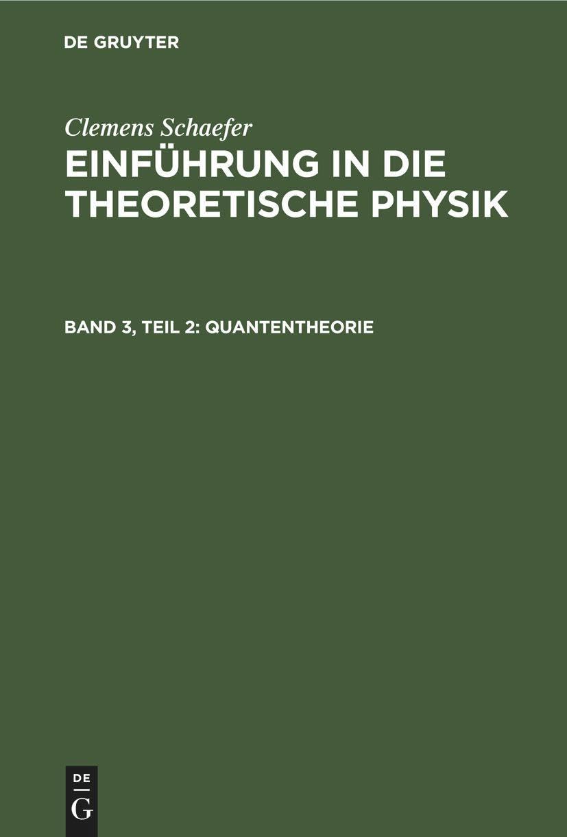 Quantentheorie (Clemens Schaefer: Einführung in die theoretische Physik) Media & Communication