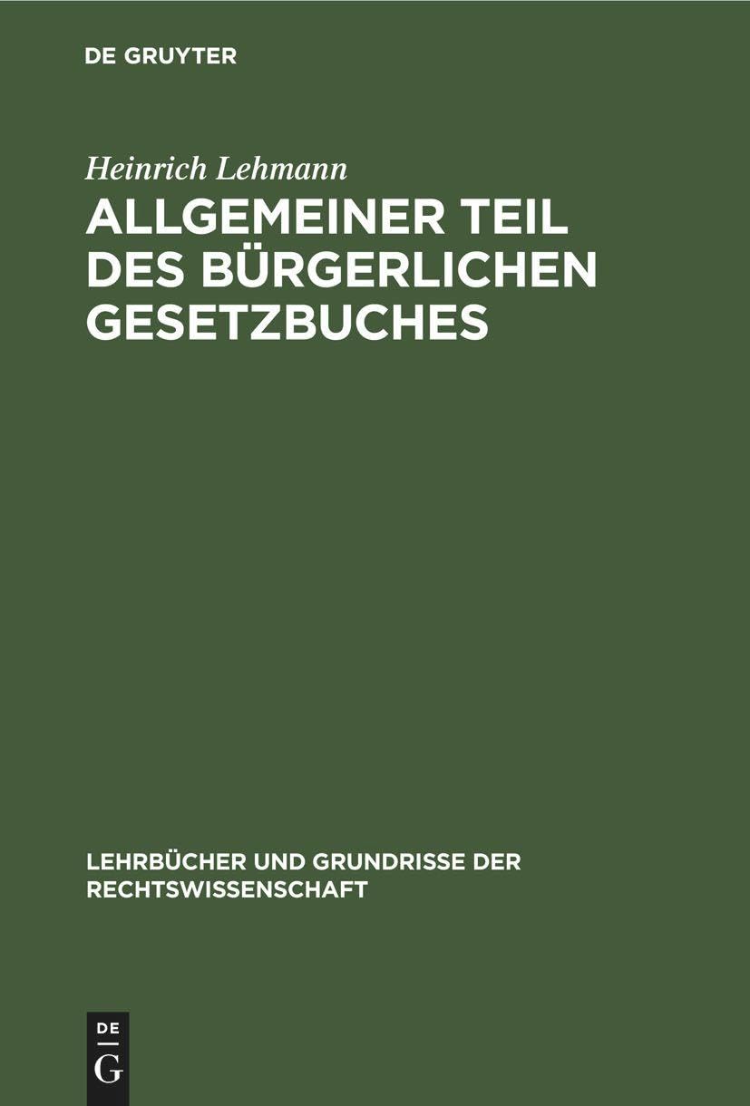 Allgemeiner Teil des Bürgerlichen Gesetzbuches (Lehrbücher und Grundrisse der Rechtswissenschaft, 1, Band 1) Law