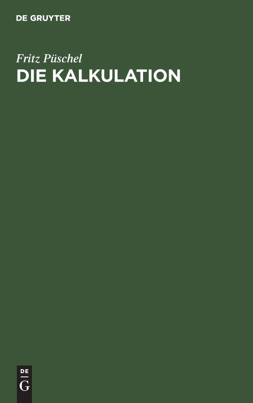 Die Kalkulation: Theorie und Praxis für den Orthopädie-Handwerker Medicine