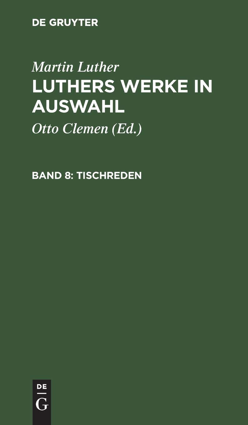 Tischreden (Luthers Werke in Auswahl) Contemporary literature