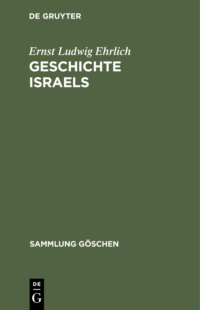 Geschichte Israels: Von den Anfängen bis zur Zerstörung des Tempels (70 n. Chr.) (Sammlung Göschen, 231/231a, Band 231231) Law