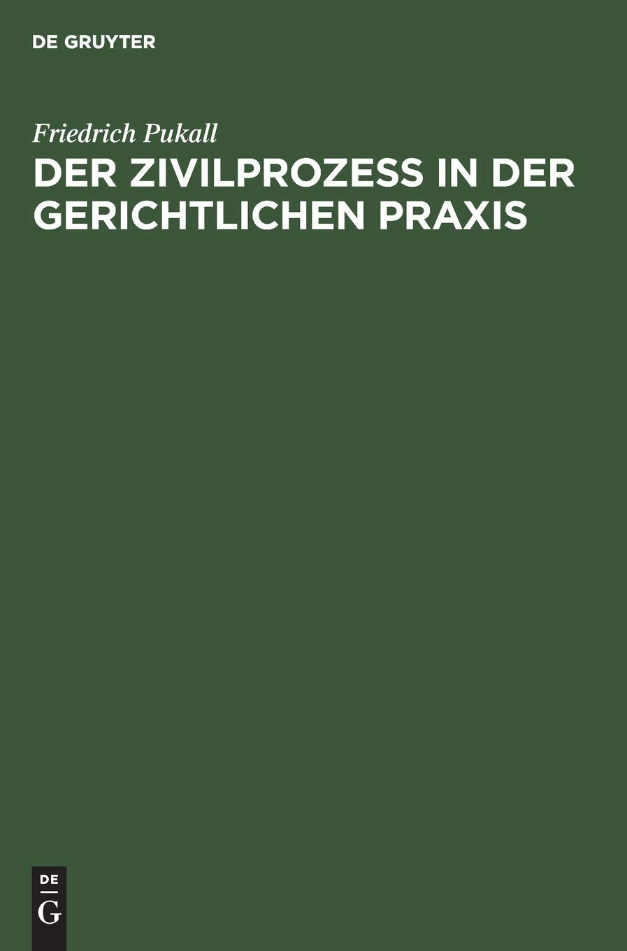 Der Zivilprozeß in der gerichtlichen Praxis: Ein Leitfaden für das erstinstanzliche gewöhnliche Erkenntnisverfahren nach der Vereinfachungsnovelle mit praktischen Hinweisen und einem Aktenbeispiel Law