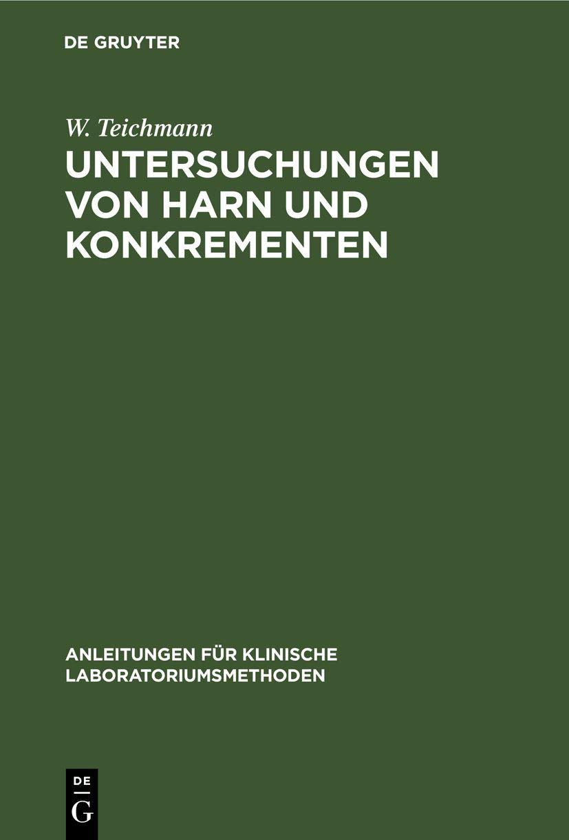 Untersuchungen von Harn und Konkrementen (Anleitungen für klinische Laboratoriumsmethoden) Medicine