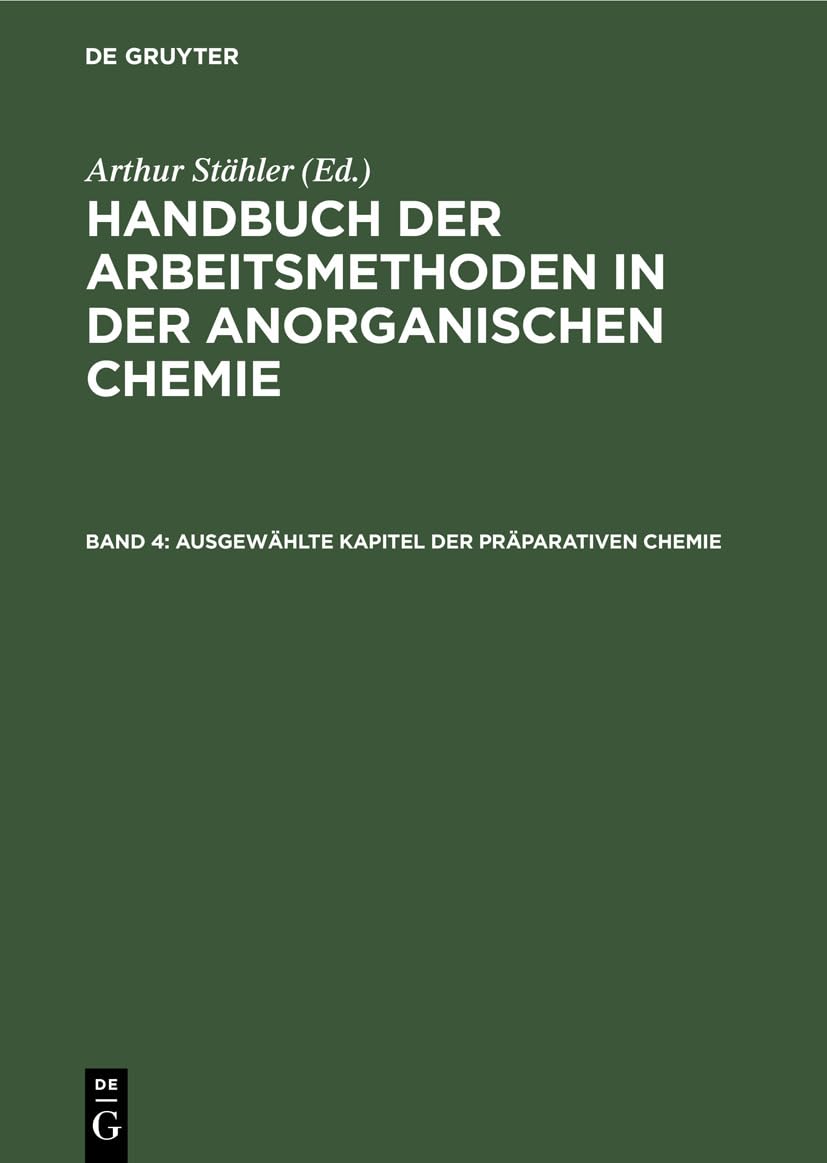 Ausgewählte Kapitel der präparativen Chemie (Handbuch der Arbeitsmethoden in der anorganischen Chemie) Social Sciences