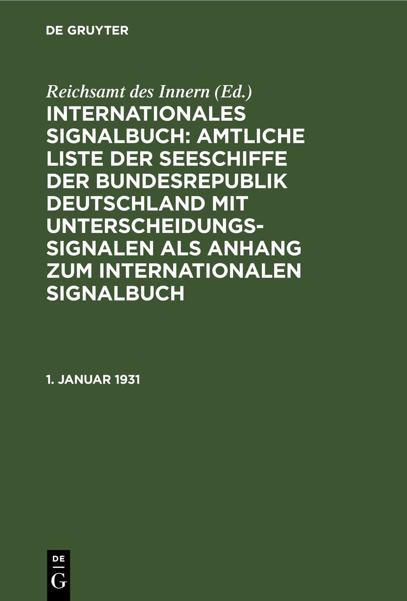 1. Januar 1931 (Internationales Signalbuch: Amtliche Liste der Seeschiffe der Bundesrepublik Deutschland mit Unterscheidungssignalen als Anhang zum Internationalen Signalbuch) Law