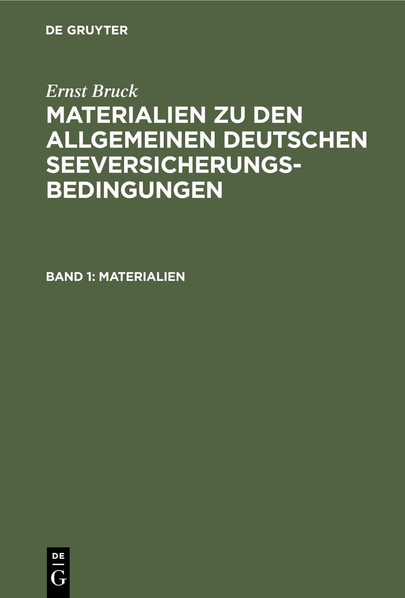 Materialien (Ernst Bruck: Materialien zu den Allgemeinen Deutschen Seeversicherungs-Bedingungen) Law