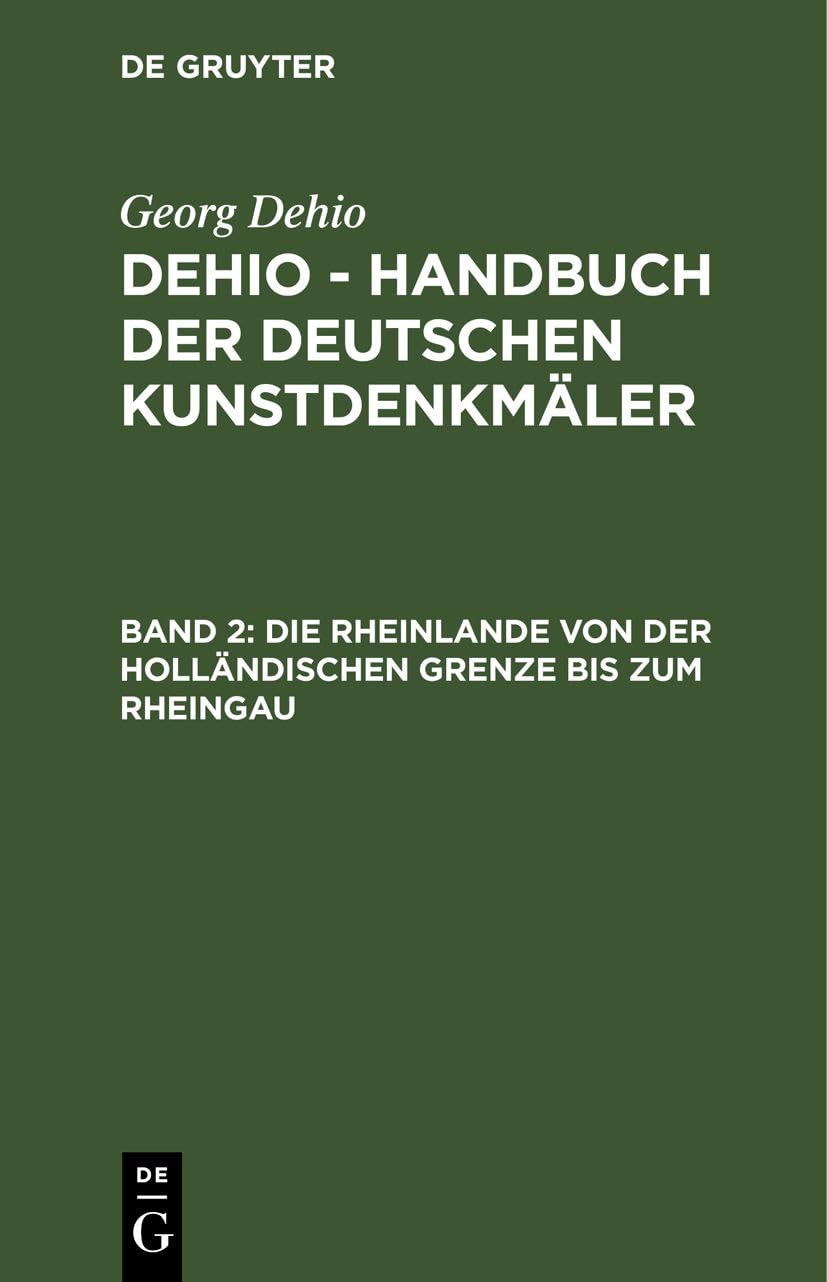 Die Rheinlande von der holländischen Grenze bis zum Rheingau (Dehio - Handbuch der deutschen Kunstdenkmäler) Media & Communication
