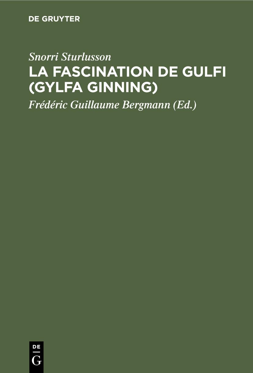 La Fascination De Gulfi Gylfa Ginning: Traité De Mythologie Scandinave book