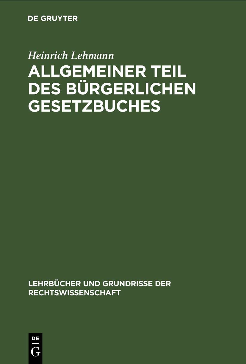 Allgemeiner Teil des Bürgerlichen Gesetzbuches (Lehrbücher und Grundrisse der Rechtswissenschaft, 1, Band 1) Law