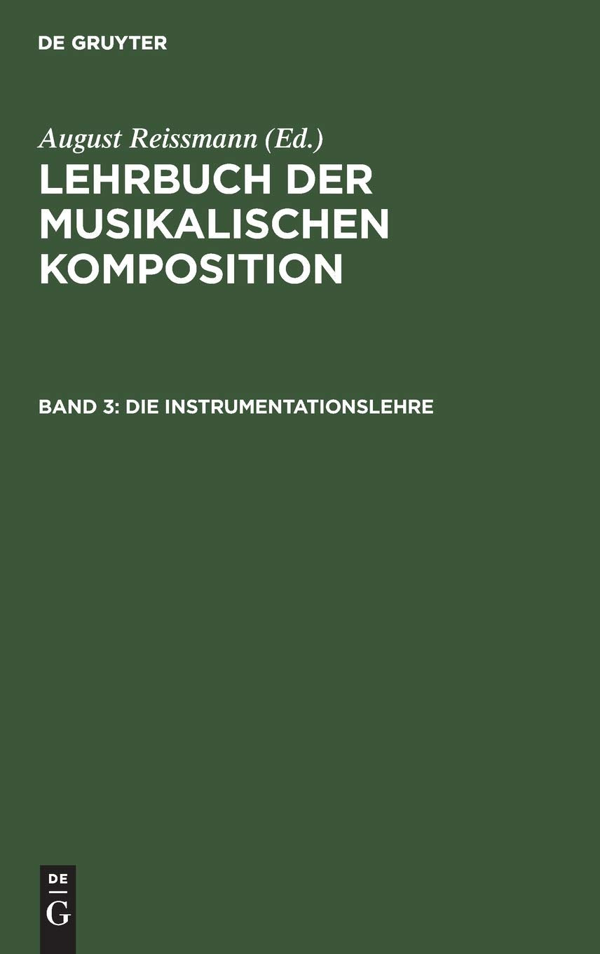 Die Instrumentationslehre (Lehrbuch der musikalischen Komposition) Arts & Music