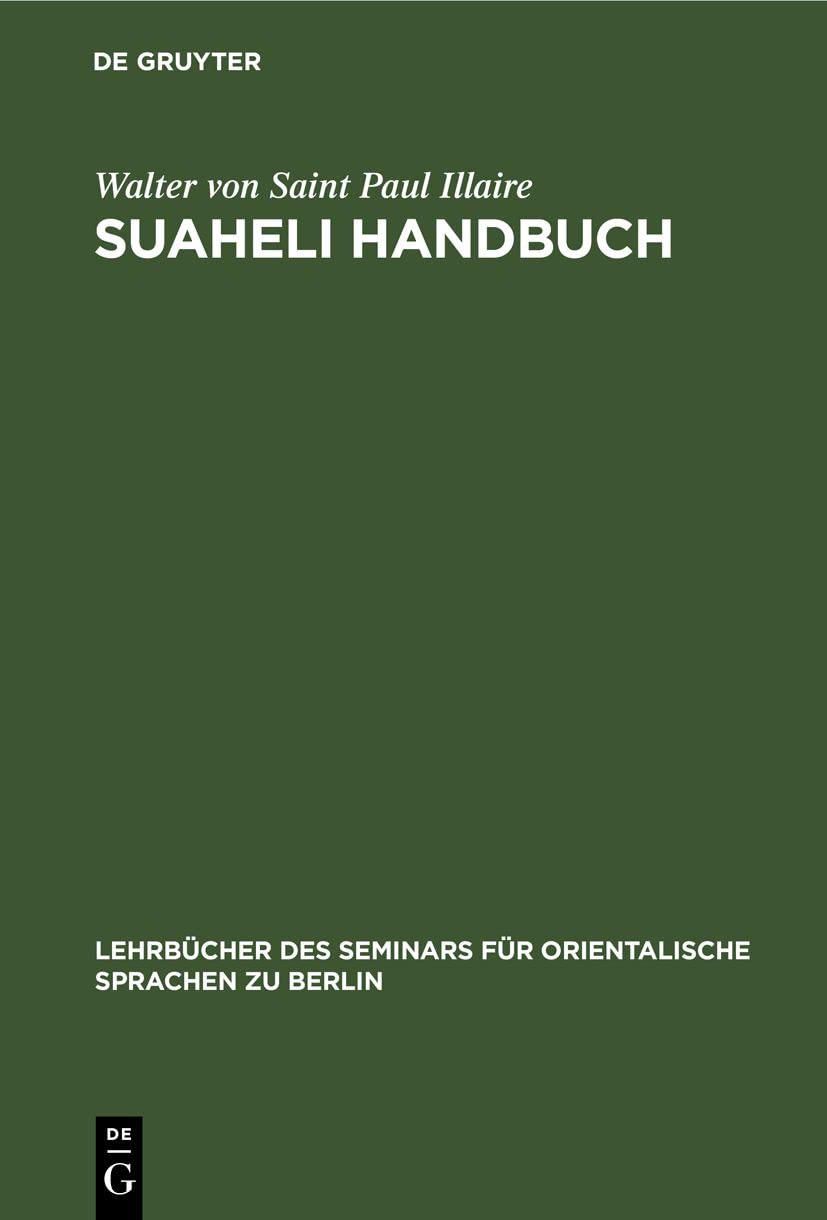 Suaheli Handbuch (Lehrbücher des Seminars für orientalische Sprachen zu Berlin, 2, Band 2) Social Sciences