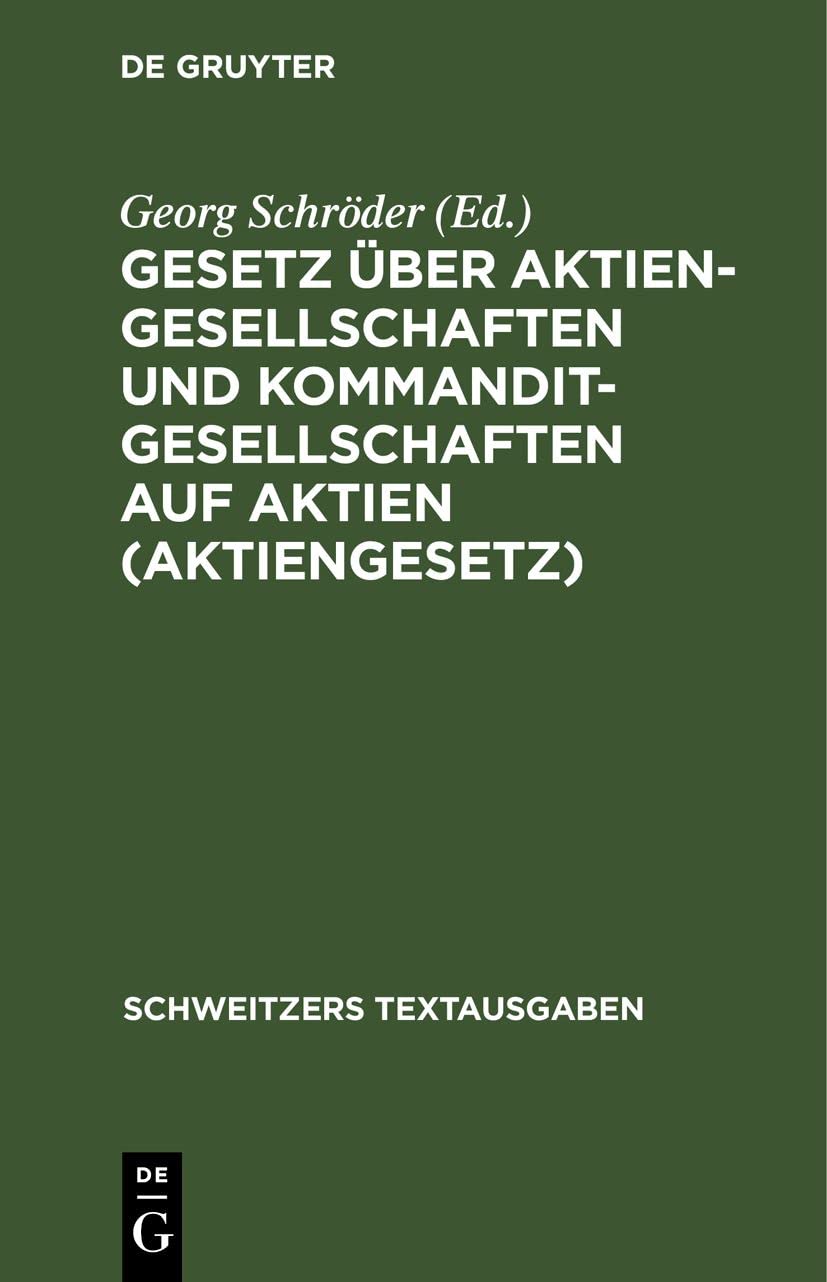 Gesetz über Aktiengesellschaften und Kommanditgesellschaften auf Aktien (Aktiengesetz) (Schweitzers Textausgaben) Law