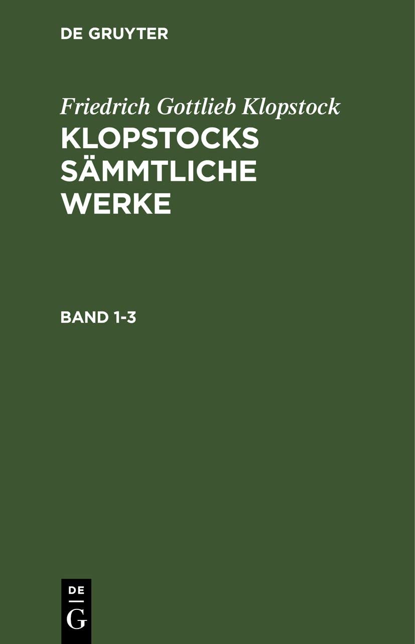 Friedrich Gottlieb Klopstock: Klopstocks sämmtliche Werke. Band 1-3: KLOPSW-B, Band 1 Contemporary literature Books