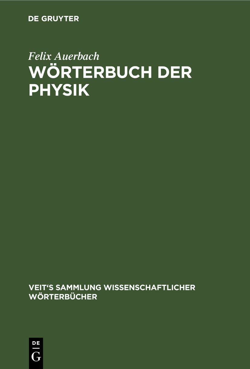 Wörterbuch der Physik (Veit's Sammlung wissenschaftlicher Wörterbücher) Social Sciences