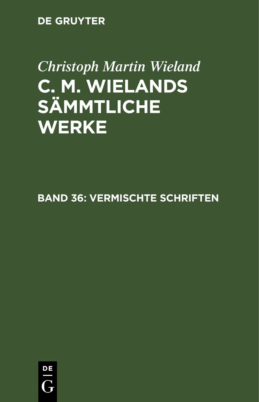 Vermischte Schriften: CMWSW-B, Band 36 (Christoph Martin Wieland: C. M. Wielands Sämmtliche Werke) Contemporary literature Books