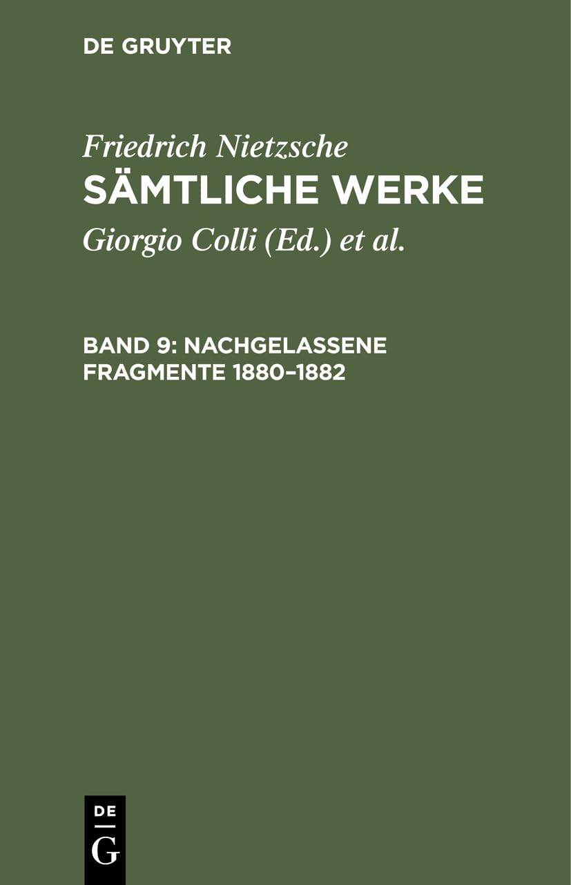Nachgelassene Fragmente 1880–1882: NIETZSW2-B, Band 9 (Friedrich Nietzsche: Sämtliche Werke) Philosophy
