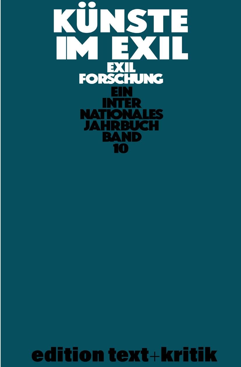 Künste im Exil (Exilforschung, 10) Arts & Music