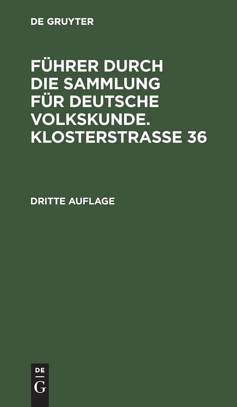 Führer durch die Sammlung für deutsche Volkskunde. Klosterstrasse 36 Social Sciences