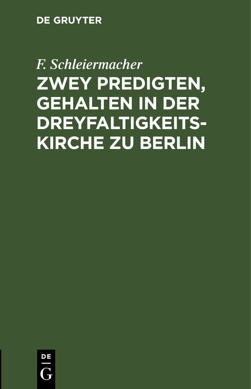 Zwey Predigten, gehalten in der Dreyfaltigkeits-Kirche zu Berlin Social Sciences