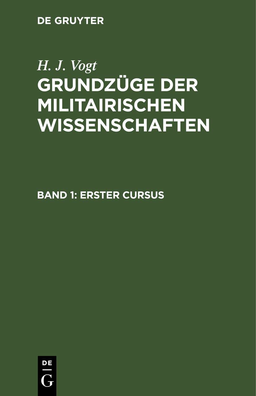Erster Cursus (H. J. Vogt: Grundzüge der militairischen Wissenschaften) Social Sciences