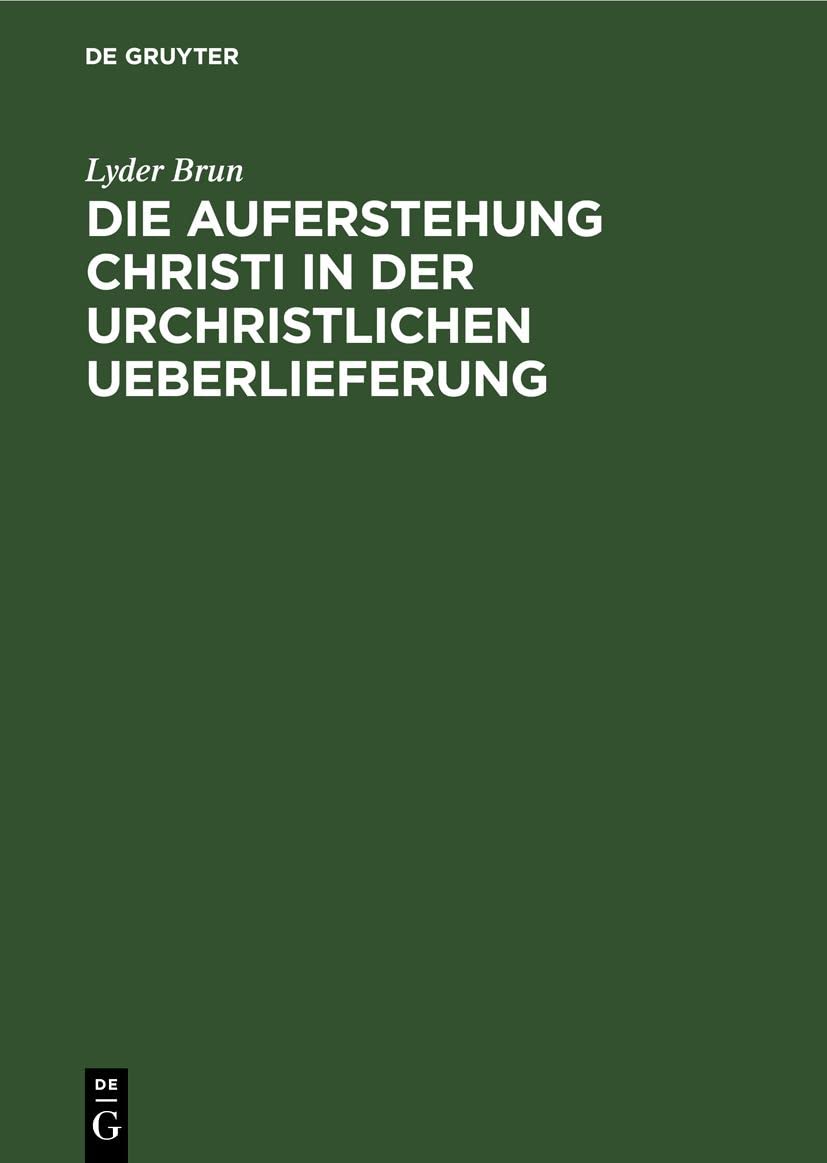 Die Auferstehung Christi in der urchristlichen Ueberlieferung Media & Communication