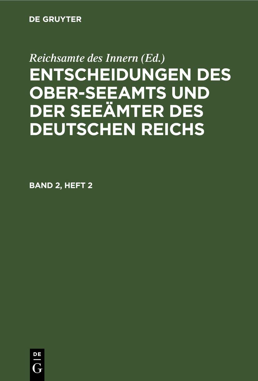 Entscheidungen des Ober-Seeamts und der Seeämter des Deutschen Reichs. Band 2, Heft 2 Law