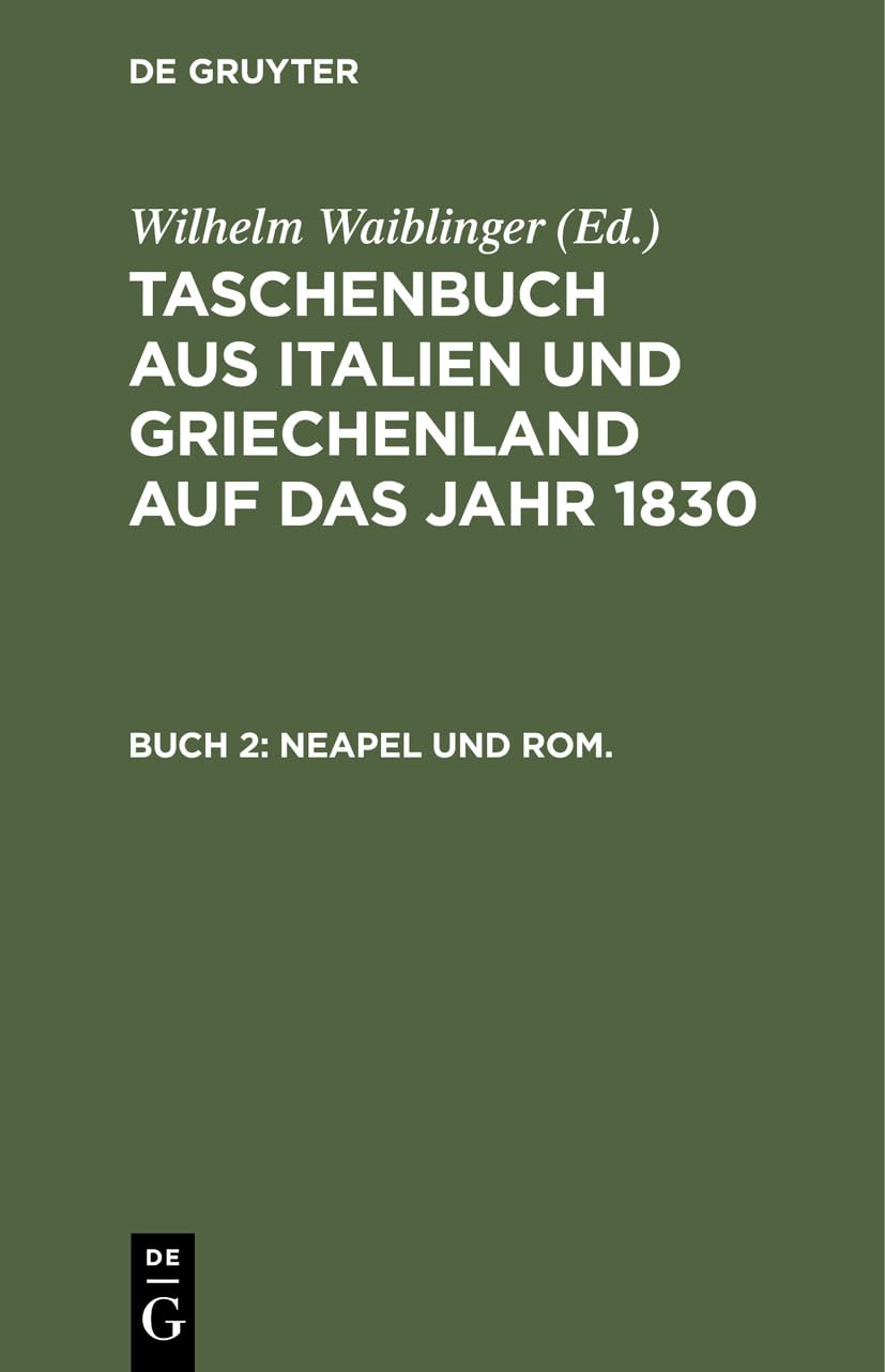 1830: Zweites Buch: Neapel und Rom (Taschenbuch aus Italien und Griechenland auf das Jahr ...) Contemporary literature Books