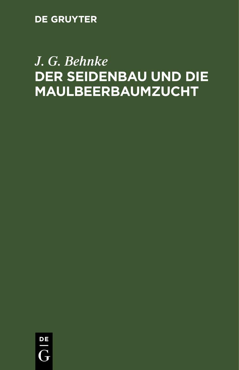 Der Seidenbau und die Maulbeerbaumzucht Social Sciences