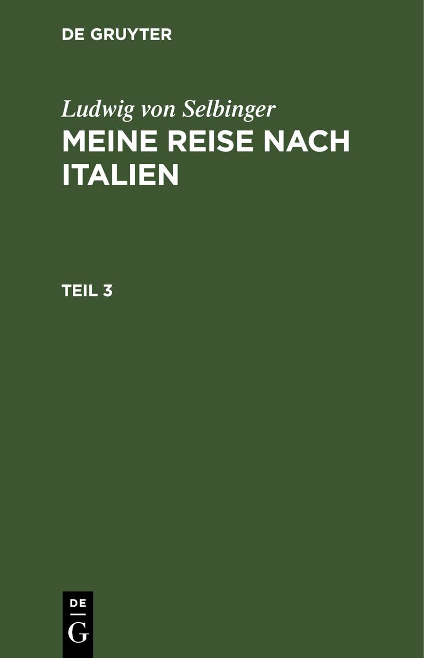 Ludwig Selbiger: Meine Reise nach Frankreich in den Jahren 1800 und 1801. Teil 3 Contemporary literature