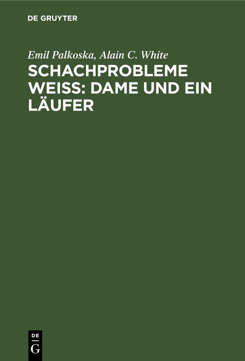 Schachprobleme Weiß: Dame und ein Läufer: Eine Aufgaben-Sammlung Media & Communication