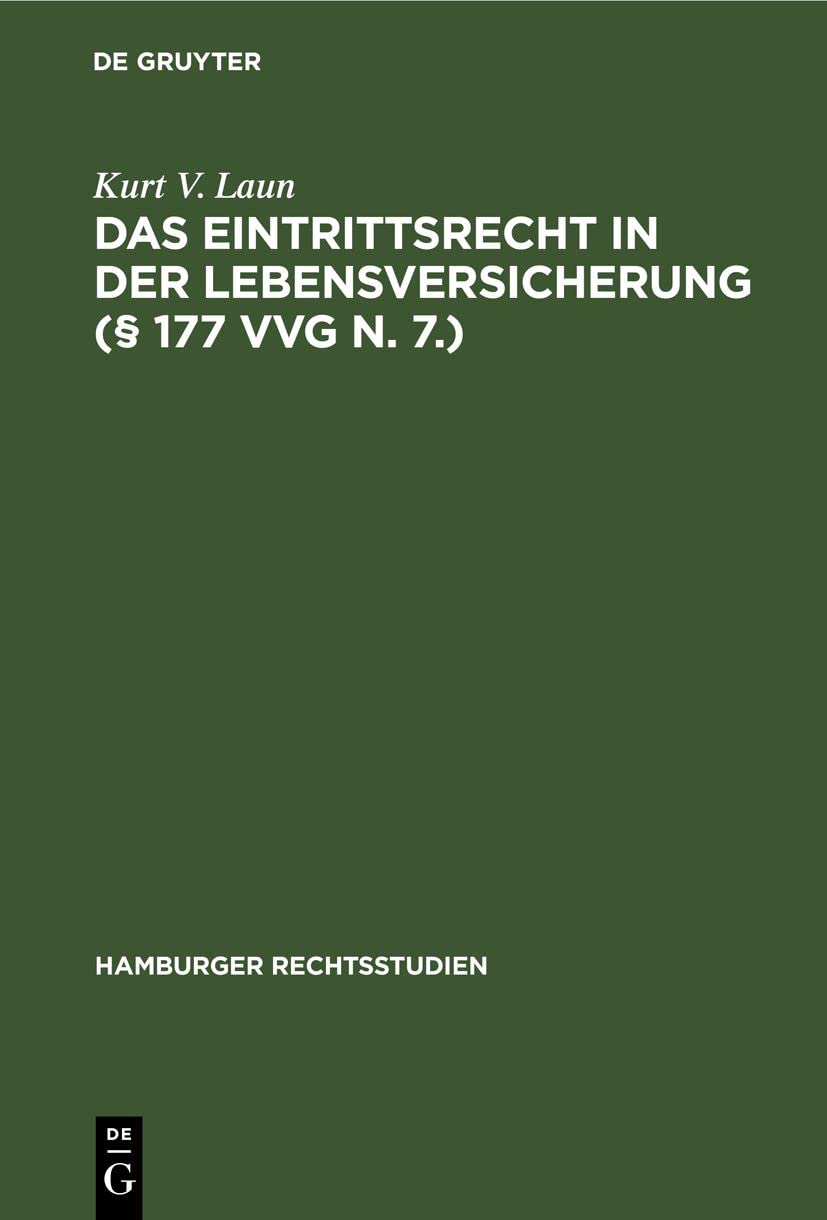 Das Eintrittsrecht in der Lebensversicherung (§ 177 VVG n. 7.) (Hamburger Rechtsstudien, 40, Band 40) Philosophy