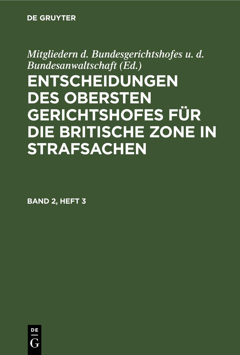 Entscheidungen des Obersten Gerichtshofes für die Britische Zone in Strafsachen. Band 2, Heft 3 Law