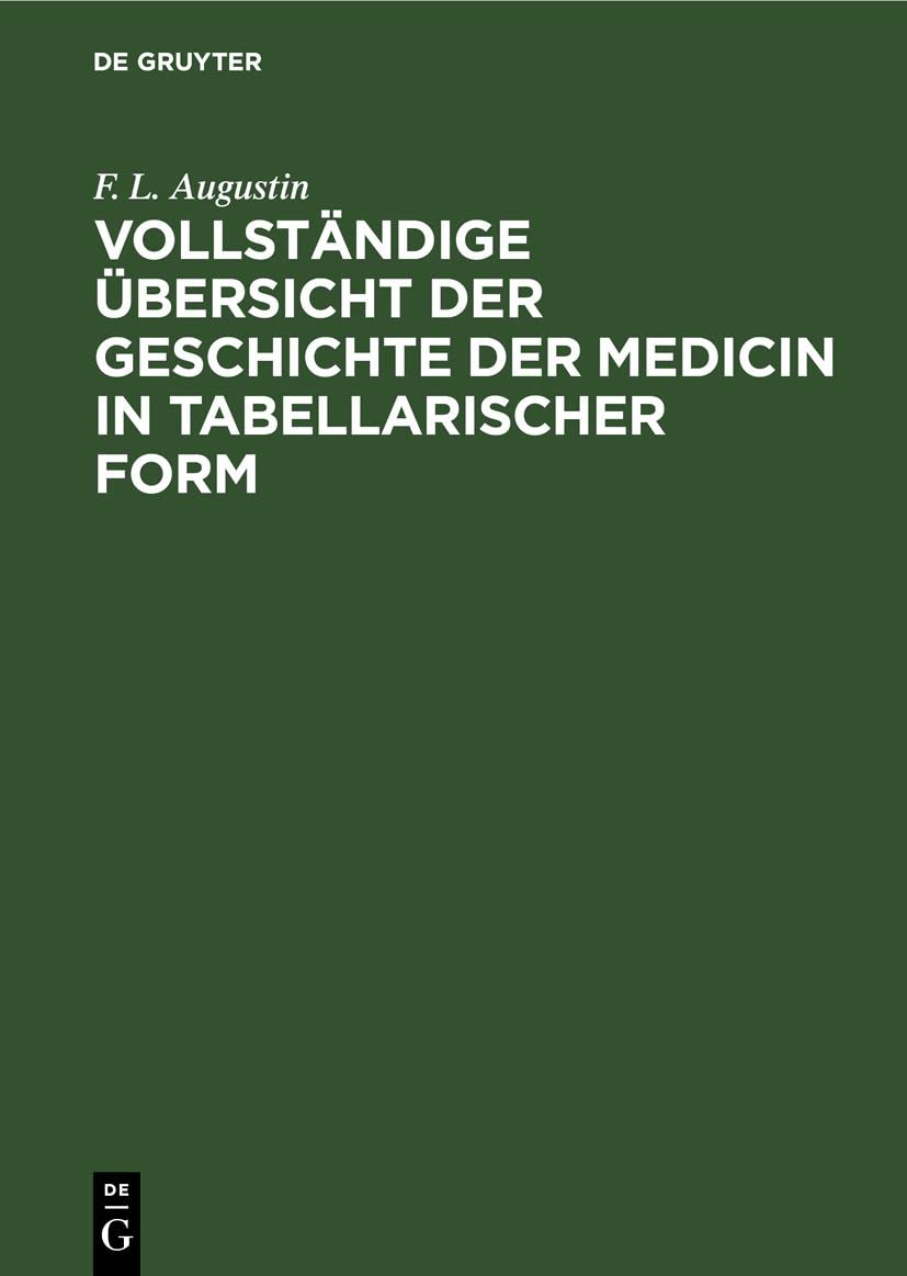 Vollständige Übersicht Der Geschichte Der Medicin in Tabellarischer Form book