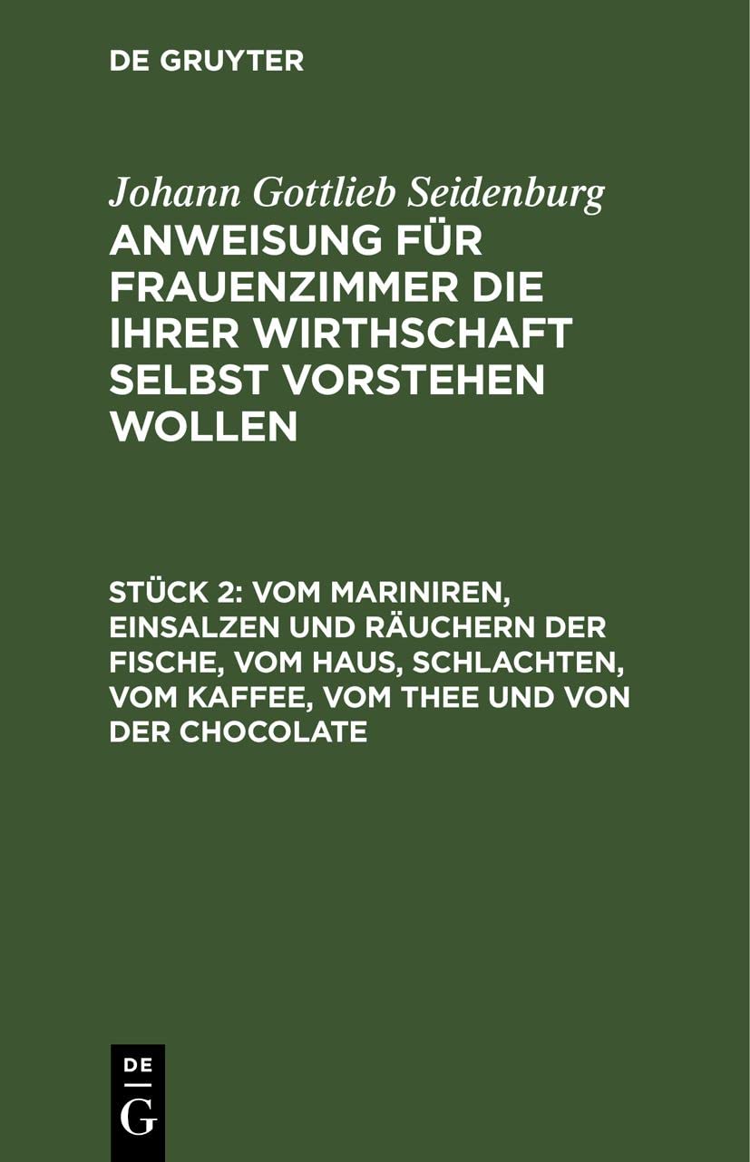 Vom Mariniren, Einsalzen und Räuchern der Fische, vom Haus, schlachten, vom Kaffee, vom Thee und von der Chocolate Medicine