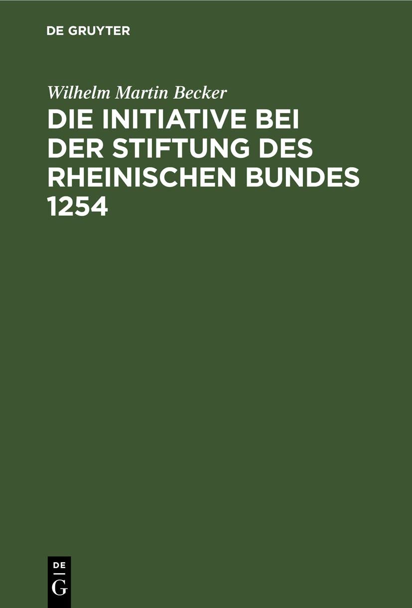 Die Initiative bei der Stiftung des Rheinischen Bundes 1254 Media & Communication