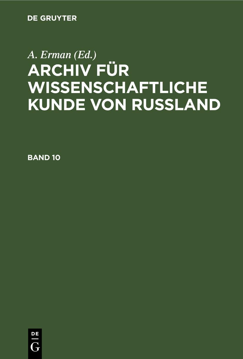 Archiv für wissenschaftliche Kunde von Russland. Band 10 Social Sciences
