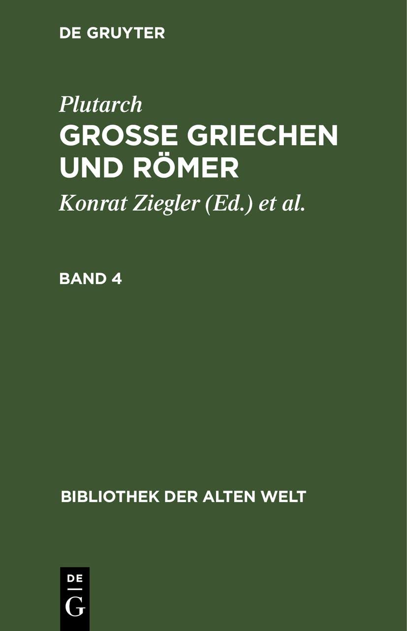 Plutarch: Grosse Griechen und Römer. Band 4: Grosse Griechen Und Römer (Bibliothek der Alten Welt) Contemporary literature