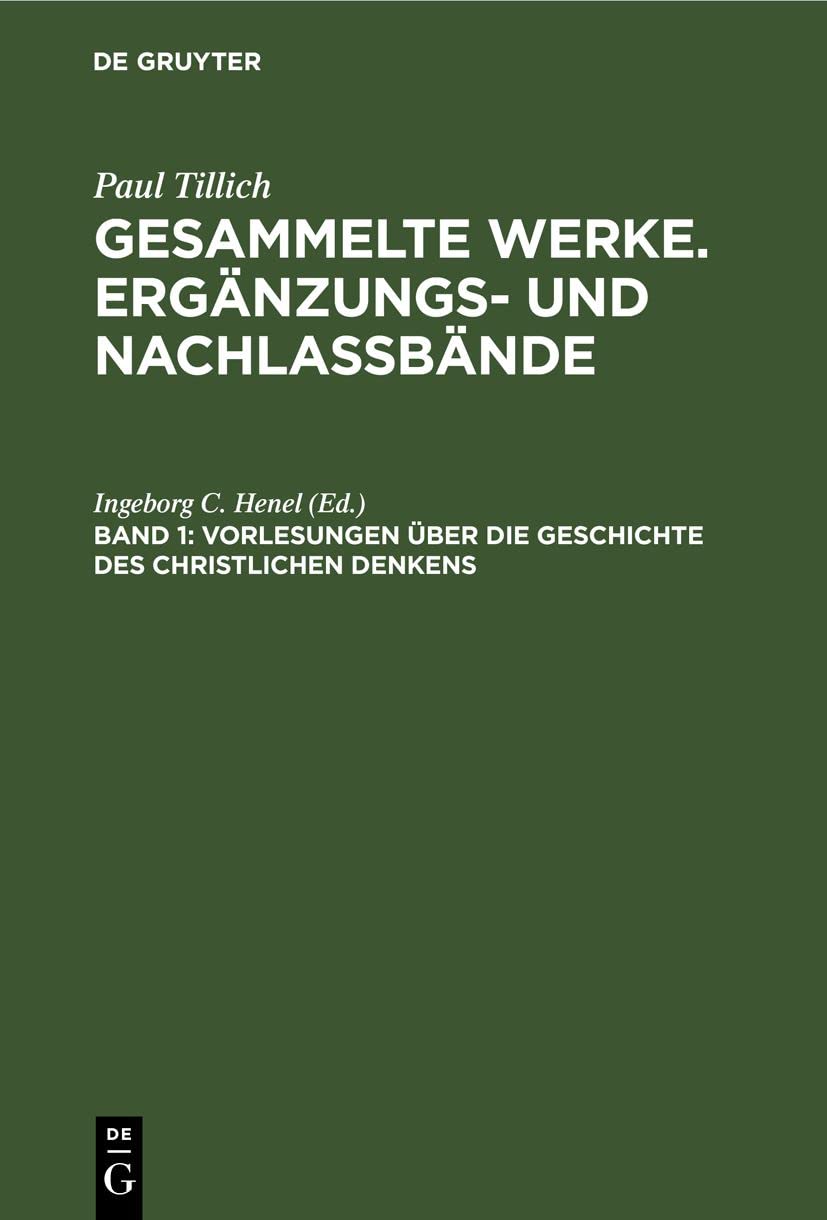 Vorlesungen über die Geschichte des christlichen Denkens: Teil I: Urchristentum bis Nachreformation (Gesammelte Werke. Ergänzungs- und Nachlaßbände) Politics & History