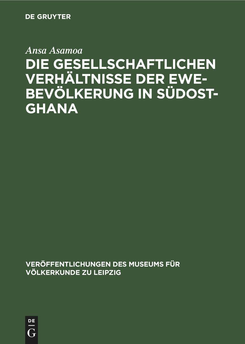 Die gesellschaftlichen Verhältnisse der Ewe-Bevölkerung in Südost-Ghana (Veröffentlichungen des Museums für Völkerkunde zu Leipzig, 22, Band 22) Law