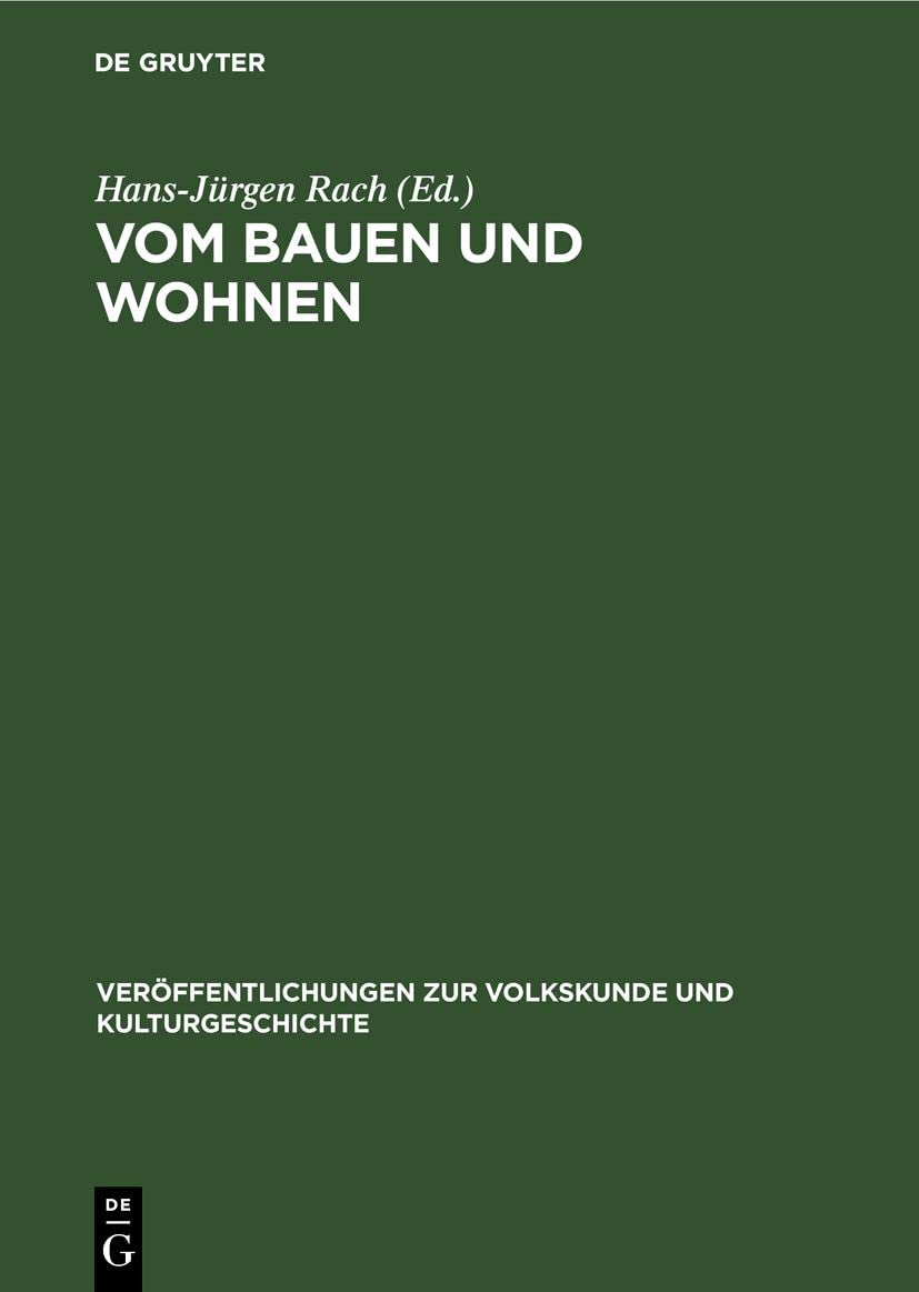Vom Bauen und Wohnen: 20 Jahre Arbeitskreis für Haus- und Siedlungsforschung in der DDR (Veröffentlichungen zur Volkskunde und Kulturgeschichte, 71, Band 71) Social Sciences