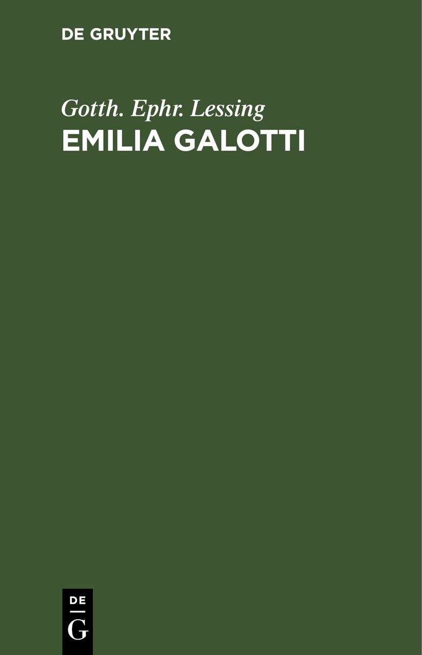 Emilia Galotti: Ein Trauerspiel in fünf Aufzügen. Mit einer Einleitung: Emilia Galotti auf der Bühne Social Sciences