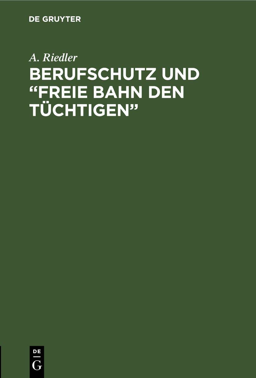 Berufschutz und „Freie Bahn den Tüchtigen“ Medicine