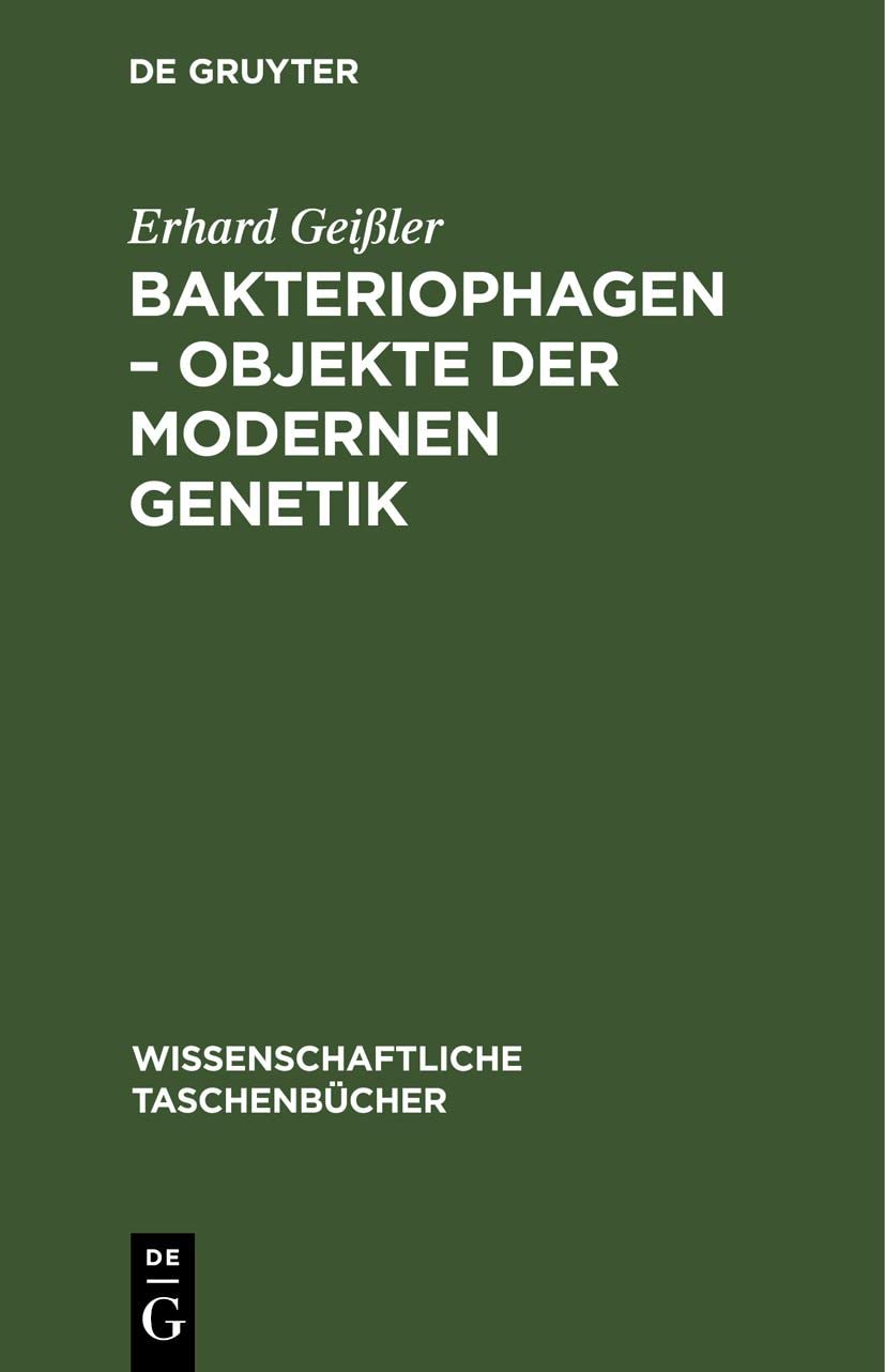 Bakteriophagen – Objekte der modernen Genetik (Wissenschaftliche Taschenbücher, 5, Band 5) Media & Communication