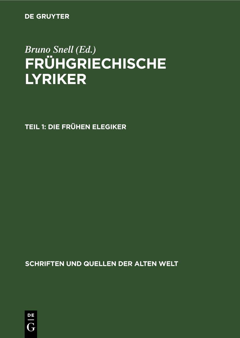 Die Frühen Elegiker (Schriften und Quellen der alten Welt, 24, 1, Band 24) Contemporary literature