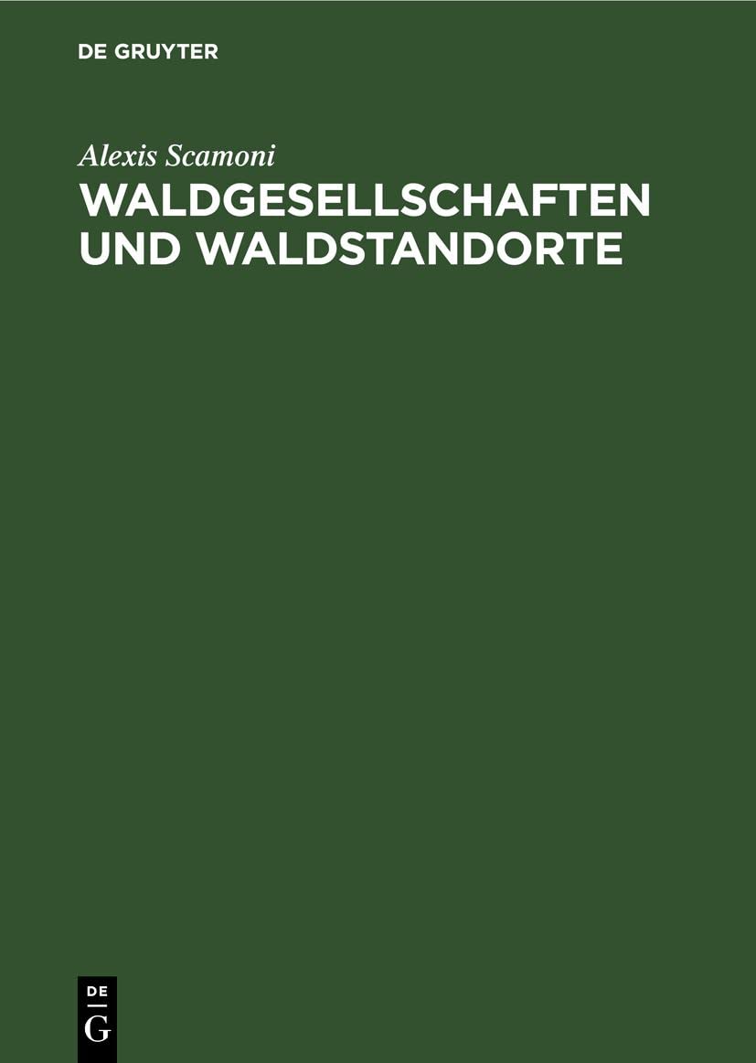Waldgesellschaften und Waldstandorte: Dargestellt am Gebiet des Diluviums von Mecklenburg, Brandenburg, Sachsen-Anhalt und Sachsen Social Sciences