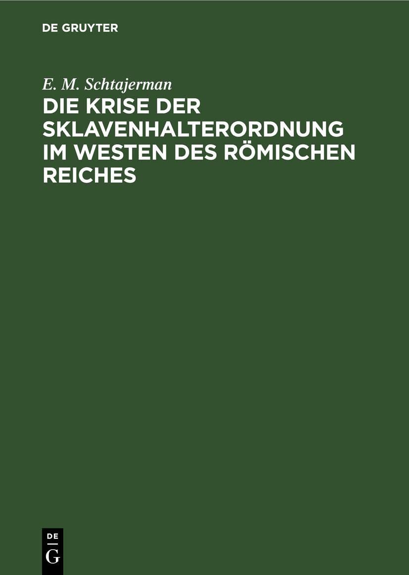 Die Krise der Sklavenhalterordnung im Westen des römischen Reiches Media & Communication