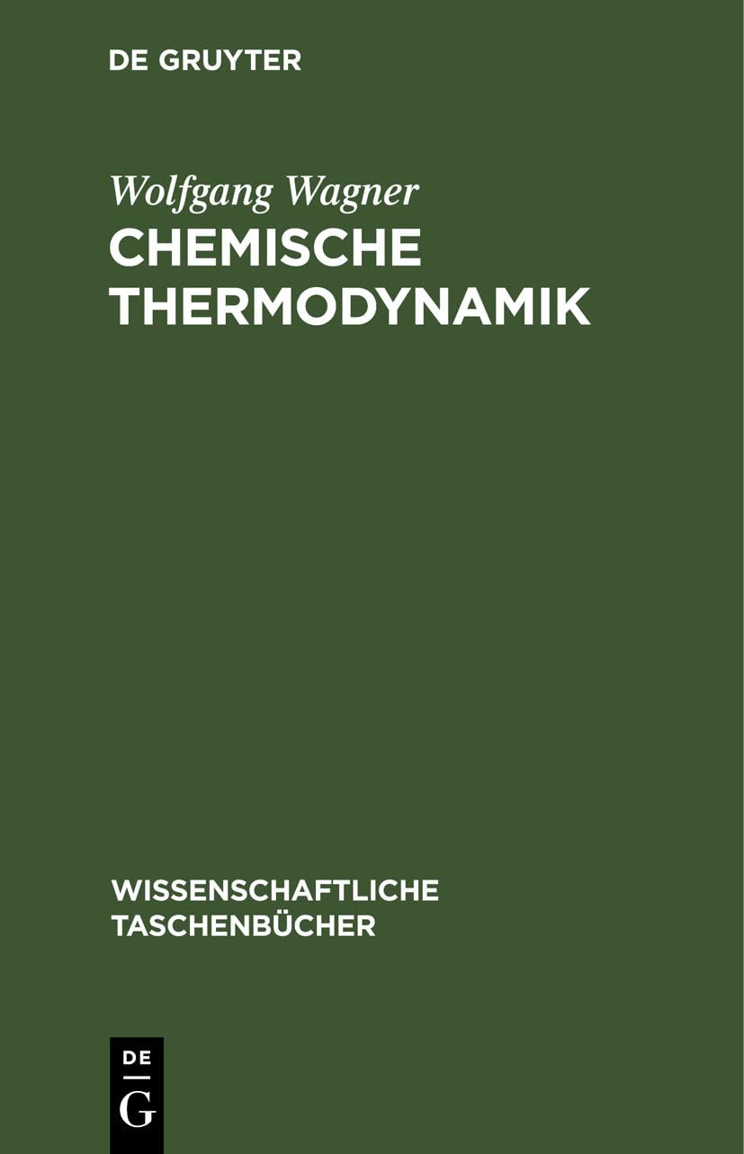 Chemische Thermodynamik (Wissenschaftliche Taschenbücher, 6, Band 6) Media & Communication